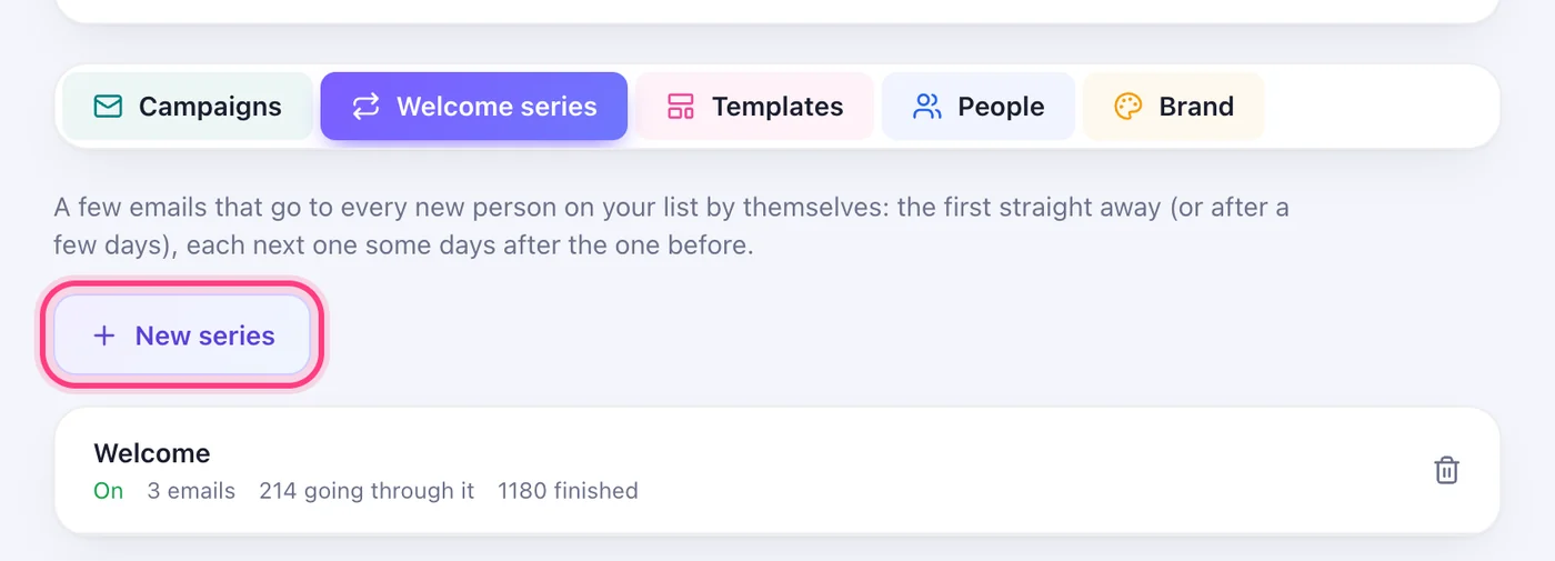 Open “Welcome series” and press “New series”