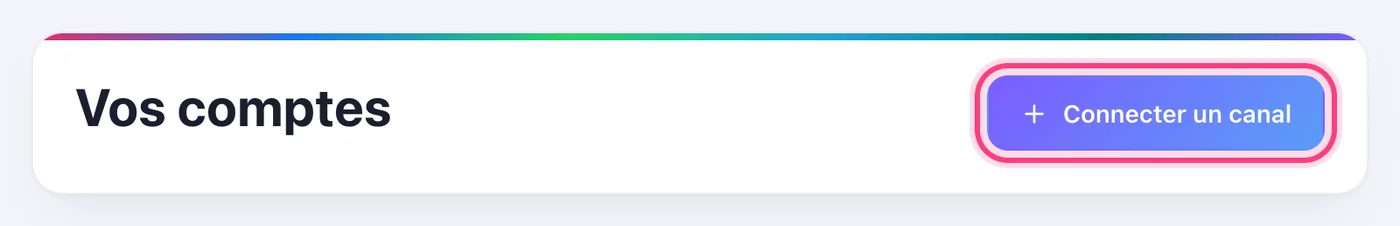 Ouvrez Comptes et appuyez sur « Connecter un canal »